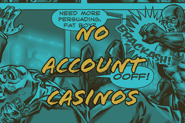 no account casinos